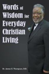 Words of Wisdom for Everyday Christian Living