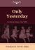 Only Yesterday : An Informal History of The 1920's