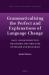 Grammaticalising the Perfect and Explanations of Language Change : Have- and Be-Perfects in the History and Structure of English and Bulgarian