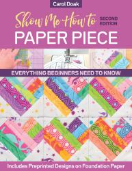 Show Me How to Paper Piece 2ed