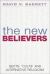 The New Believers : Sects, 'Cults' and Alternative Religions