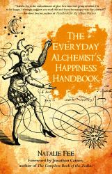 The Everyday Alchemist's Happiness Handbook