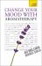 Change Your Mood with Aromatherapy