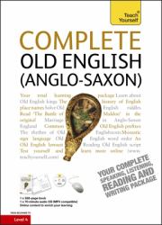 Complete Old English Beginner to Intermediate Course : Learn to Read, Write, Speak and Understand a New Language