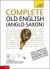 Complete Old English Beginner to Intermediate Course : Learn to Read, Write, Speak and Understand a New Language