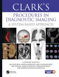 Clark's Procedures in Diagnostic Imaging : A System-Based Approach