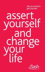 Assert Yourself and Change Your Life