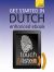 Get Started in Beginner's Dutch : Teach Yourself