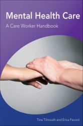 Mental Health Care                          A Care Worker Handbook