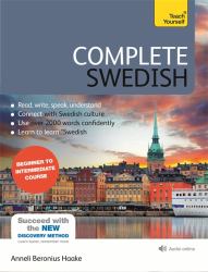 Complete Swedish Beginner to Intermediate Course : Learn to Read, Write, Speak and Understand a New Language with Teach Yourself