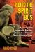 Riding the Spirit Bus : My Journey from Satsang with Ram Dass to Lama Foundation and Dances of Universal Peace