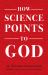 How Science Points to God