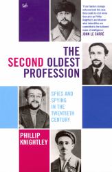 The Second Oldest Profession : Spies and Spying in the Twentieth Century