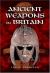 Ancient Weapons in Britain