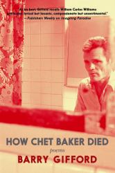 How Chet Baker Died : Poems