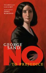 George Sand : No to Prejudice