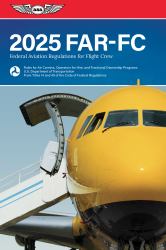 Far-Fc 2025 : Federal Aviation Regulations for Flight Crew