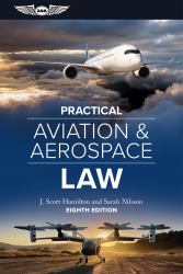 Practical Aviation and Aerospace Law : Eighth Edition