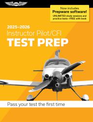 Instructor Pilot/CFI Test Prep 2025-2026 : Paperback Plus Software--Pass Your FAA Exam