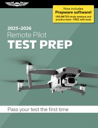 Remote Pilot Test Prep 2025-2026 : Paperback Plus Software--Pass Your FAA Exam