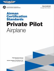 Airman Certification Standards: Private Pilot - Airplane (2024) : Faa-S-acs-6c