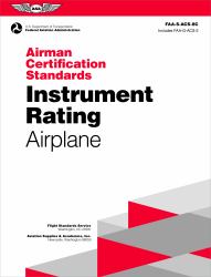 Airman Certification Standards: Instrument Rating - Airplane (2024) : Faa-S-acs-8c