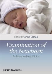 Examination of the Newborn : An Evidence Based Guide