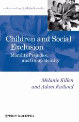 Children and Social Exclusion : Morality, Prejudice, and Group Identity