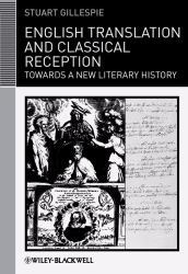 English Translation and Classical Reception : Towards a New Literary History