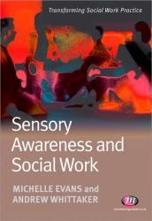 Sensory Awareness and Social Work