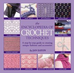 The Encyclopedia of Crochet Techniques