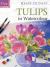 Ready to Paint Tulips in Watercolour