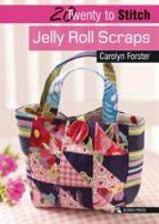 Twenty to Stitch Jelly Roll Scraps