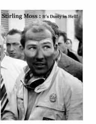 Stirling Moss - It's Dusty in Hell!