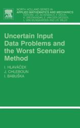 Uncertain Input Data Problems and the Worst Scenario Method