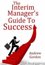 The Interim Manageros Guide to Success