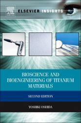 Bioscience and Bioengineering of Titanium Materials