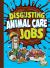 Disgusting Animal Care Jobs