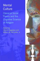 Mental Culture : Classical Social Theory and the Cognitive Science of Religion