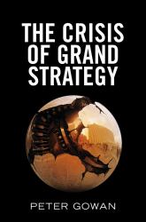 The Crisis of Grand Strategy