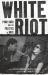 White Riot : Punk Rock and the Politics of Race