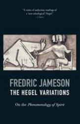 The Hegel Variations : On the Phenomenology of Spirit