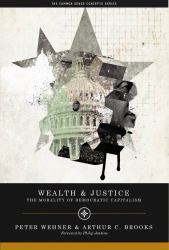 Wealth and Justice : The Morality of Democratic Capitalism