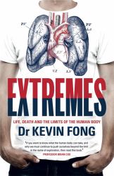 Extremes : Life, Death and the Limits of the Human Body