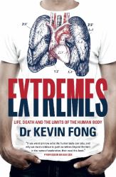 Extremes : Life, Death and the Limits of the Human Body