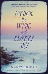 Under the Wide and Starry Sky : The Tempestuous of Love Story of Robert Louis Stevenson and His Wife Fanny