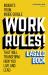 Work Rules! : Insights from Inside Google That Will Transform How You Live and Lead