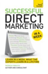 Successful Direct Marketing in a Week : Teach Yourself