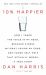 10% Happier : How I Tamed the Voice in My Head, Reduced Stress Without Losing My Edge, and Found Self-Help That Actually Works - A True Story