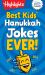 Best Kids' Hanukkah Jokes Ever! : Over 500 Hilarious Jokes for Hanukkah and Jewish Holidays, Fun-Filled Holiday-Th Emed Joke Book for Kids 6-12